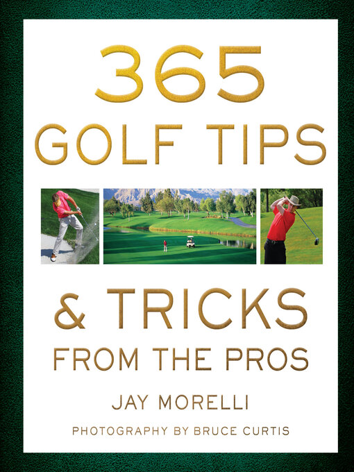 Title details for 365 Golf Tips & Tricks From the Pros by Bruce Curtis - Available